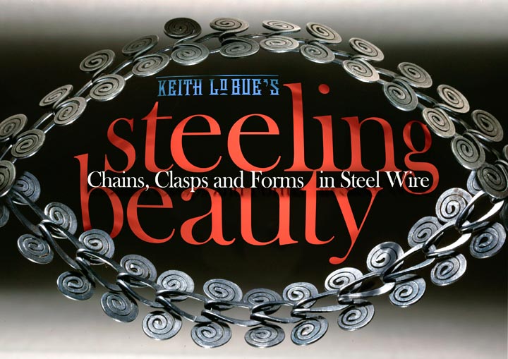 Steeling Beauty: Chains, Clasps and Forms with Steel Wire