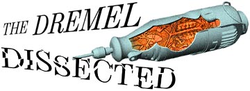 THE DREMEL DISSECTED