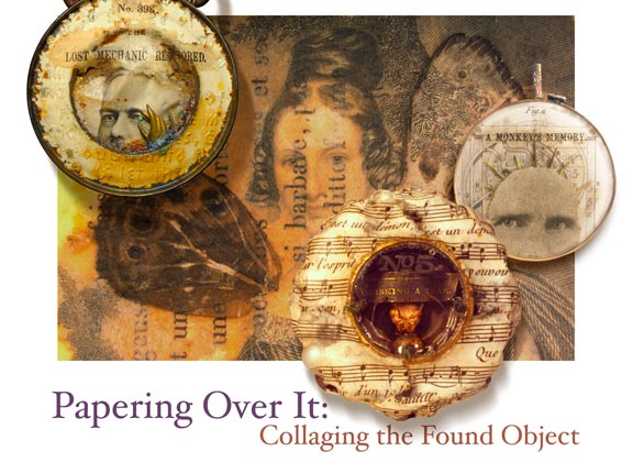 Papering Over It: Collaging the Found Object